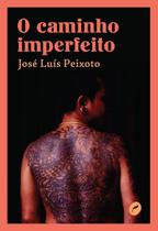 O Caminho Imperfeito O Caminho Imperfeito