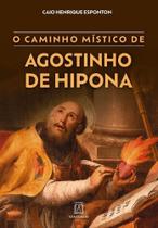 O Caminho Místico de Agostinho de Hipona