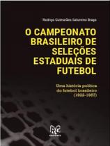 O campeonato brasileiro de seleções estaduais de futebol