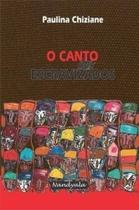 O canto dos escravizados(Paulina Chiziane,Nandyala) - Nandyala Livraria e Editora