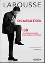 O Cargo é Seu - 150 Respostas Essenciais para Você ser Contratado - Larousse