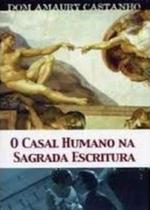 O Casal Humano e a Sagrada Escritura