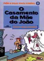 O Casamento da Mãe do João - Melhoramentos
