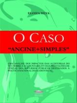O caso ancine + simples - PROCESSO O caso ancine + simples - PROCESSO