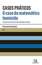O caso do matemático homicida - Almedina