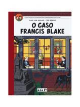 O caso francis blake - as aventuras de blake e mortimer - vol. 13