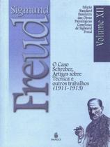 O caso schreber, artigos sobre técnica e outros trabalhos (1911-1913) - vol. 12 - IMAGO