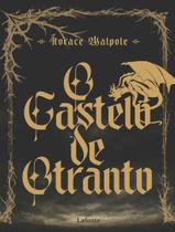 O Castelo De Otranto - Horace Walpole O Castelo De Otranto - Horace Walpole