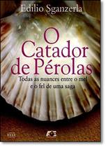 O catador de pérolas - todas as nuances entre o mel e o fel de uma saga O catador de pérolas - todas as nuances entre o mel e o fel de uma saga