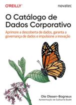 O Catálogo de Dados Corporativo - Novatec Editora