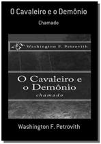 O cavaleiro e o demonio - CLUBE DE AUTORES