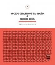 O Cego Geronimo e Seu Irmão & Tenente Gustl O Cego Geronimo e Seu Irmão & Tenente Gustl