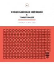 O Cego Geronimo e Seu Irmão & Tenente Gustl