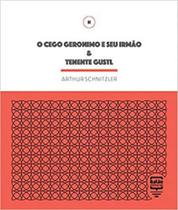 O cego geronimo e seu irmão & tenente gustl - BALAO EDITORIAL O cego geronimo e seu irmão & tenente gustl - BALAO EDITORIAL