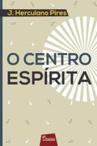 O centro espírita - PAIDEIA O centro espírita - PAIDEIA