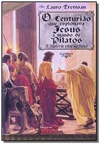 O Centurião que Espionava Jesus a Mando de Pilatos - A História Viva de Jesus