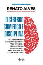 O cérebro com foco e disciplina