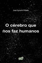 O Cerebro Que Nos Faz Humanos O Cerebro Que Nos Faz Humanos