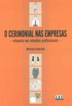 O Cerimonial nas Empresas - Etiqueta nas Relações Profissionais - Lge-Ler O Cerimonial nas Empresas - Etiqueta nas Relações Profissionais - Lge-Ler