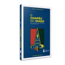 O Chapéu Do Mago - Uma Via Simbólica Pra Compreender A Psicologia Humana