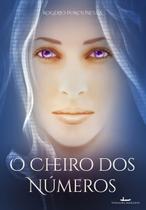 O Cheiro Dos Números O Cheiro Dos Números