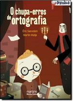 O Chupa-erros de Ortografia - Martins Editora