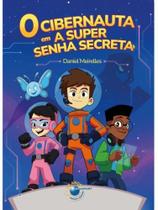 O cibernauta em a super senha secreta O cibernauta em a super senha secreta