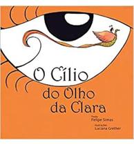 O cílio do olho da clara - ZIT EDITORA