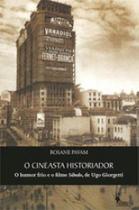O cineasta historiador O cineasta historiador