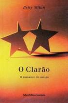 O Clarão - Editora De Cultura