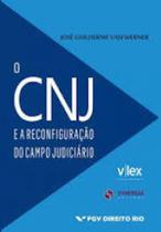 O CNJ e A Reconfiguração do Campo Judiciário - Synergia