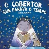 O cobertor que parava o tempo