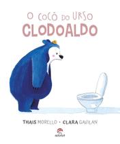 O Cocô Do Urso Clodoaldo - Livro Infantil O Cocô Do Urso Clodoaldo - Livro Infantil