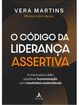 O código da liderança assertiva O código da liderança assertiva