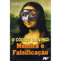 O Código da Vinci - Mentira e Falsificação - Petrus/Artpress Editora