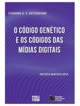 O código genético e o código das mídias digitais - vol. 1