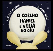 O Coelho Haniel E A Lua No Céu O Coelho Haniel E A Lua No Céu
