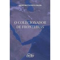 O Colecionador de Fronteiras