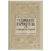 O Combate Espiritual e o Caminho do Paraíso - Pe. Lourenço Scupoli (Capa dura) - Editora Santa Cruz