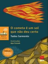 O cometa é um sol que não deu certo O cometa é um sol que não deu certo