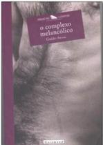 O complexo melancólico - GARAMOND O complexo melancólico - GARAMOND