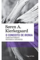 O conceito de ironia - Ed. Bolso O conceito de ironia - Ed. Bolso