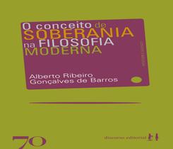 O conceito de soberania na filosofia moderna - EDICOES 70 - ALMEDINA