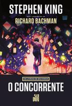 O Concorrente (Nova Edição) - Os Livros De Bachman O Concorrente (Nova Edição) - Os Livros De Bachman
