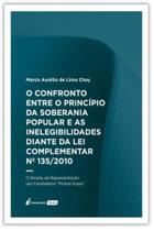 O confronto entre o princípio da soberania popular e as inelegibilidades diante da lei complementar - LUMEN JURIS