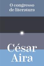 O Congresso de Literatura - FOSFORO EDITORA