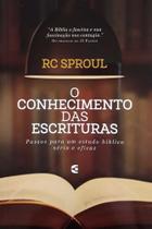 O Conhecimento Das Escrituras R. C. Sproul - Editora Cultura Cristã