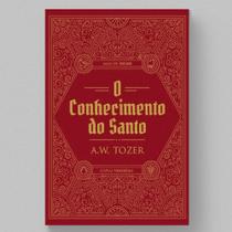 O conhecimento do santo - A.W Tozer - IMPACTO