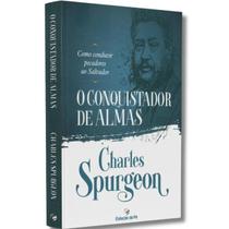 O Conquistador de Almas I Charles H. Spurgeon