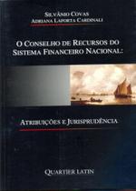 O Conselho de Recursos do Sistema Financeiro Nacional - Quartier Latin O Conselho de Recursos do Sistema Financeiro Nacional - Quartier Latin